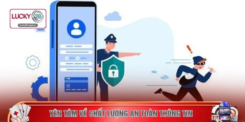 Yên tâm về chất lượng an toàn thông tin